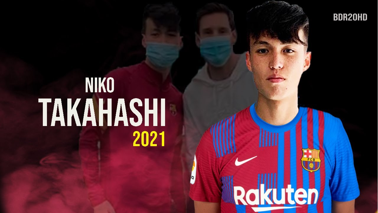 Niko Takahashi 高橋 仁虎 | The Future of Fc Barcelona 😱 | Skills & Goals | HD - YouTube