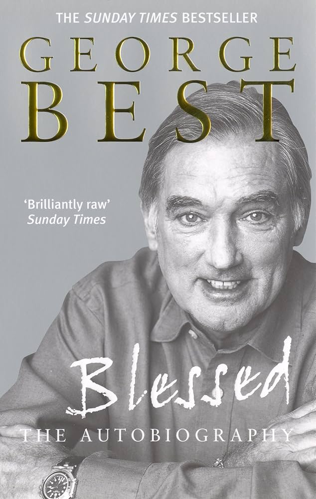 Blessed - The Autobiography: Amazon.co.uk: Best, George: 9780091884703: Books