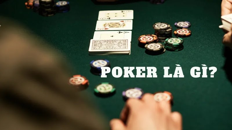 Poker là gì? Luật chơi bài poker siêu đẳng cấp